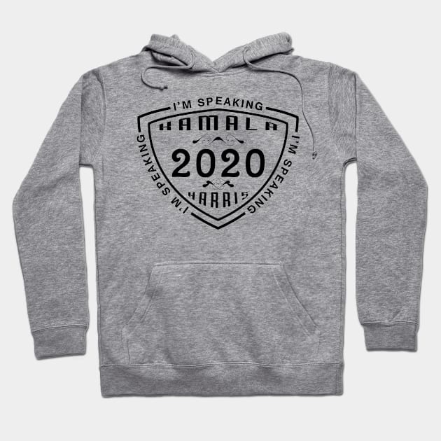 02 - Im Speaking Kamala Harris 2020 Hoodie by SanTees